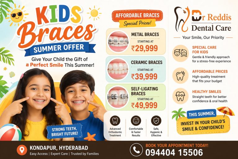 🦷 Kids Braces Summer Offer in Hyderabad – Affordable Orthodontic Treatment at Dr Reddis Dental Clinic, Kondapur