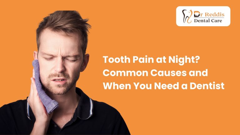 Tooth Pain at Night? Common Causes and When You Need a Dentist